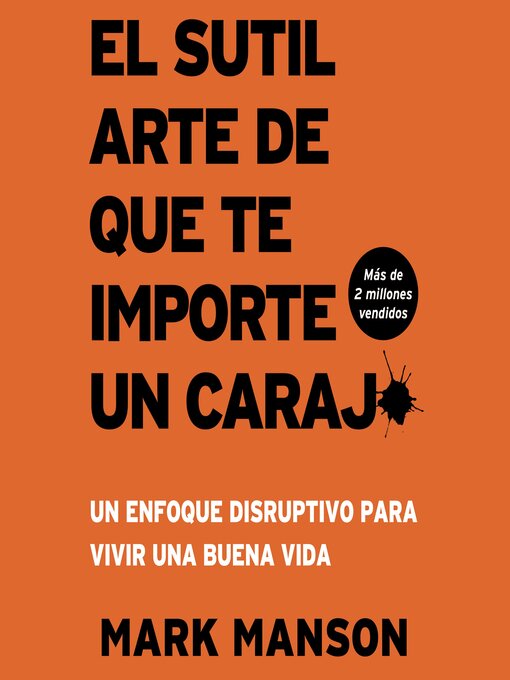 Title details for El Sutil arte de que te importe un caraj* by Mark Manson - Available